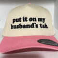 put it on my husband’s tab